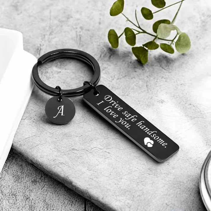 Drive Safe Keychain  | I Need You Here With Me